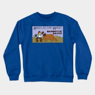 Best in the West Barbeque Sauce Crewneck Sweatshirt